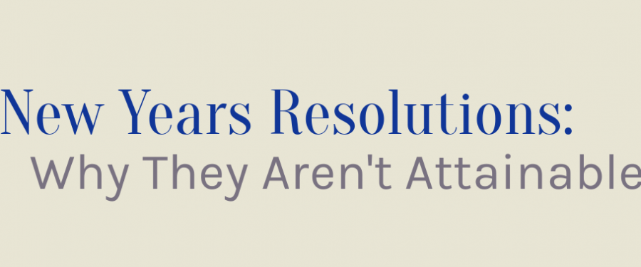 New Years Resolutions: Why They Arent Attainable